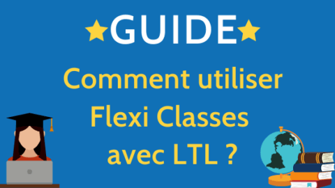 Guide LTL : Comment utiliser Flexi Classes ? Thumbnail